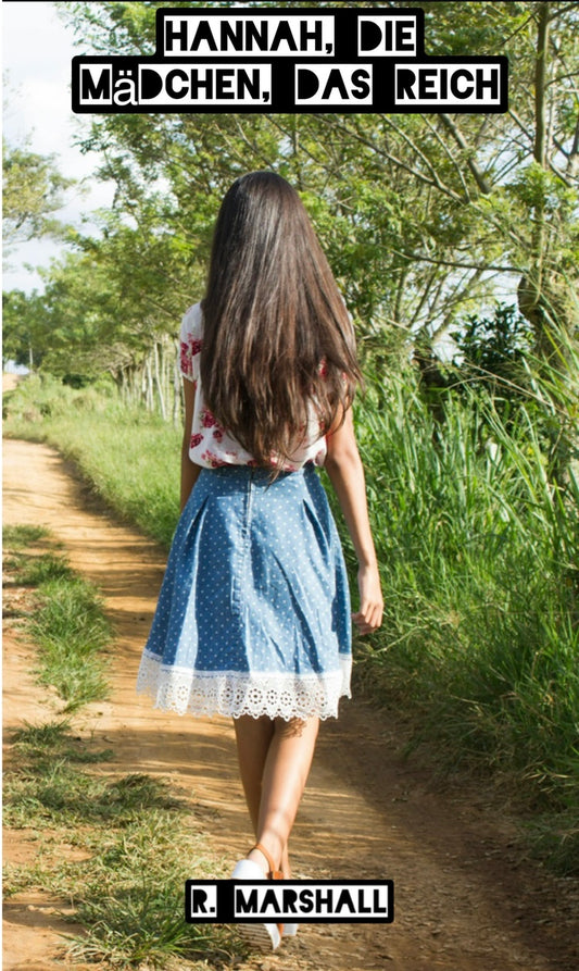 Hannah, die Mädchen, das Reiche